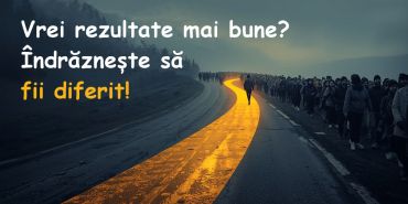Succesul adevărat începe cu curajul de a fi diferit
